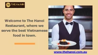 Experience the authentic flavors of Vietnam at The Hanoi Restaurant!