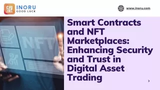 Smart Contracts and NFT Marketplaces Enhancing Security and Trust in Digital Asset Trading