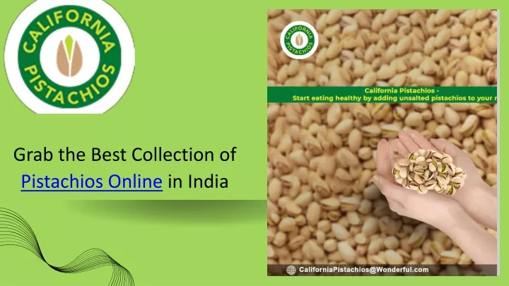 grab the best collection of pistachios online