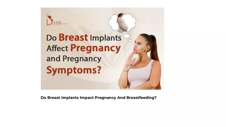 do breast implants impact pregnancy and breastfeeding