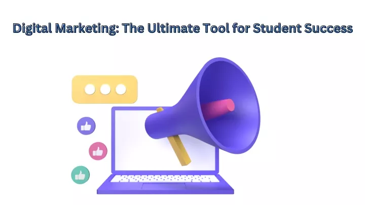 digital marketing the ultimate tool for student