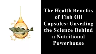 The Health Benefits of Fish Oil Capsules