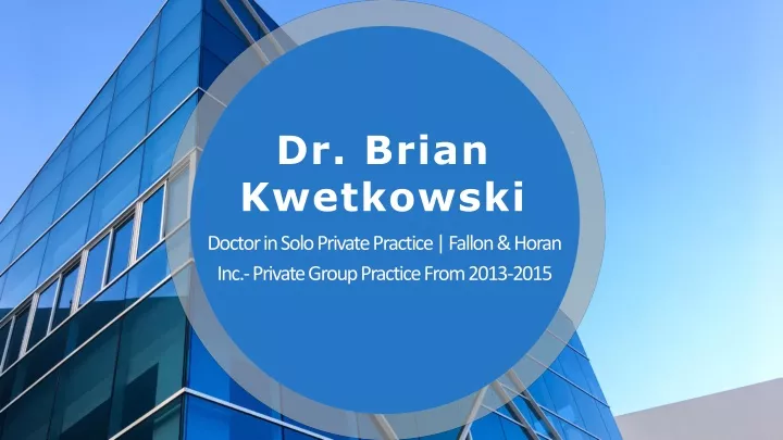 dr brian kwetkowski