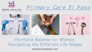 Hormone Balance for Women Navigating the Different Life Stages - Primary Care El Paso