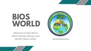 Know about Bios World