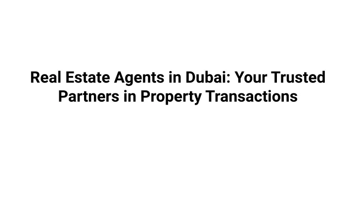 real estate agents in dubai your trusted partners