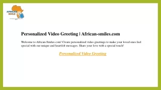 Personalized Video Greeting  African-smiles.com