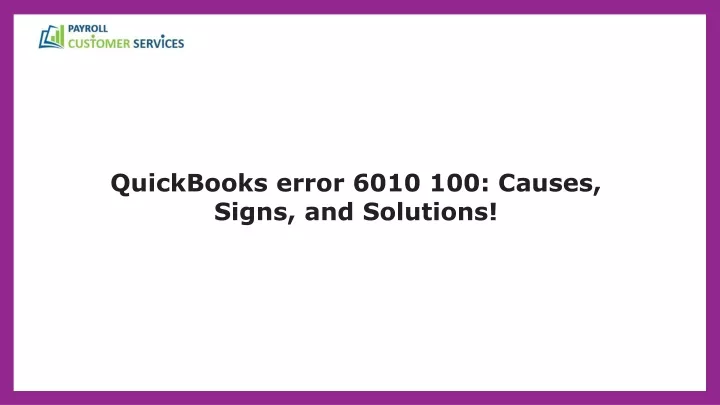 quickbooks error 6010 100 causes signs