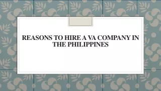 Reasons To Hire A VA Company In The Philippines