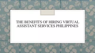The Benefits Of Hiring Virtual Assistant Services Philippines