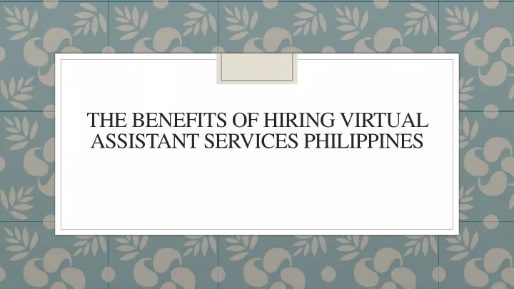 the benefits of hiring virtual assistant services