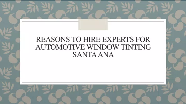reasons to hire experts for automotive window