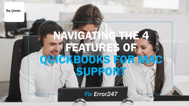 navigating the 4 features of quickbooks for mac support