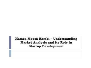 Hamza Moosa Kambi – Understanding Market Analysis and its Role in Startup Development