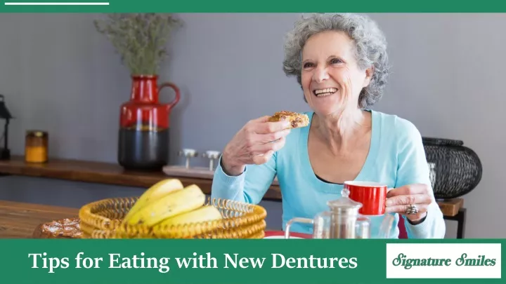 tips for eating with new dentures