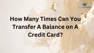 How Many Times Can You Transfer A Balance on A Credit Card