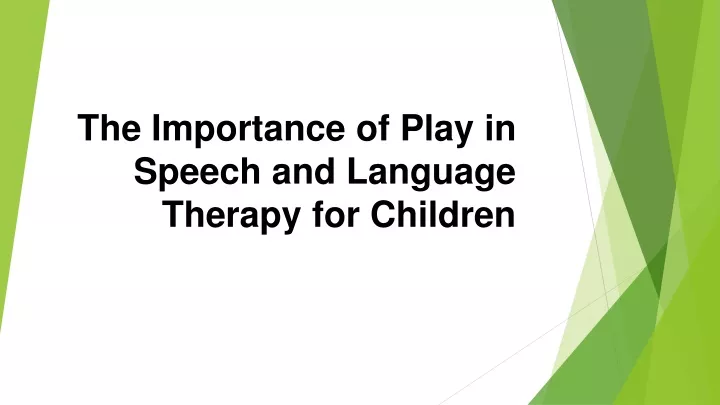 the importance of play in speech and language therapy for children