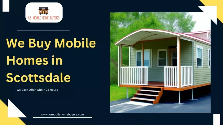 we buy mobile homes in scottsdale
