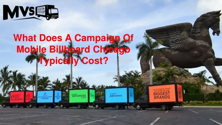 what does a campaign of mobile billboard chicago typically cost