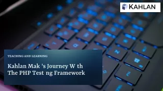 Kahlan Maki's Journey With The PHP Testing Framework