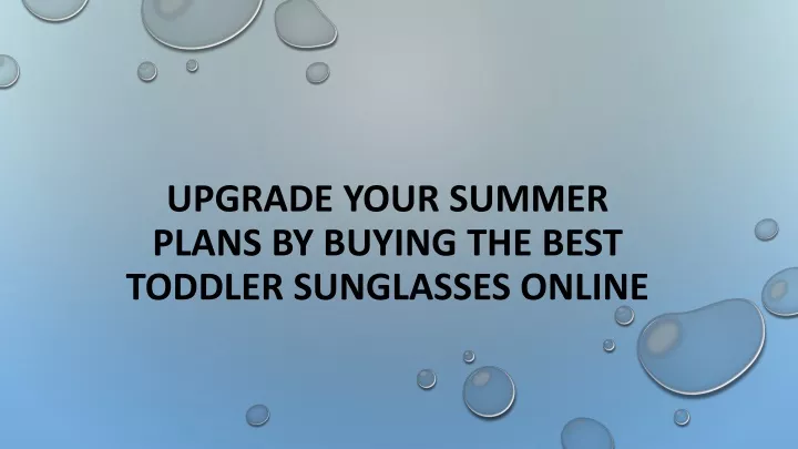 upgrade your summer plans by buying the best toddler sunglasses online