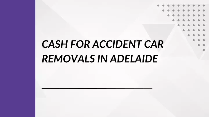cash for accident car removals in adelaide