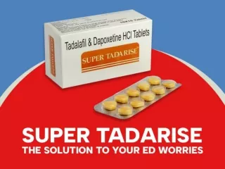 Super Tadarise: The Solution to Your ED Worries