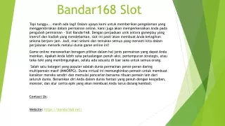 Bandar168 Slot