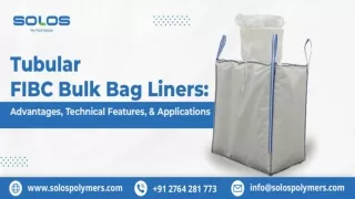 Tubular FIBC Bulk Bag Liners Advantages, Technical Features, & Applications