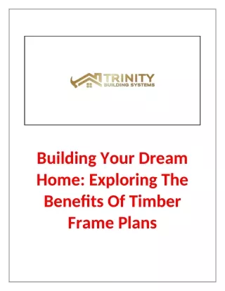Building Your Dream Home Exploring The Benefits Of Timber Frame Plans