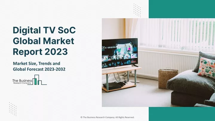digital tv soc global market report 2023