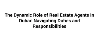 The Dynamic Role of Real Estate Agents in Dubai_ Navigating Duties and Responsibilities