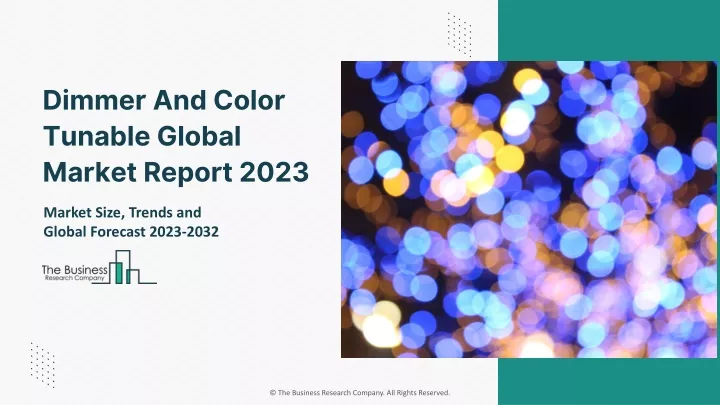 dimmer and color tunable global market report 2023