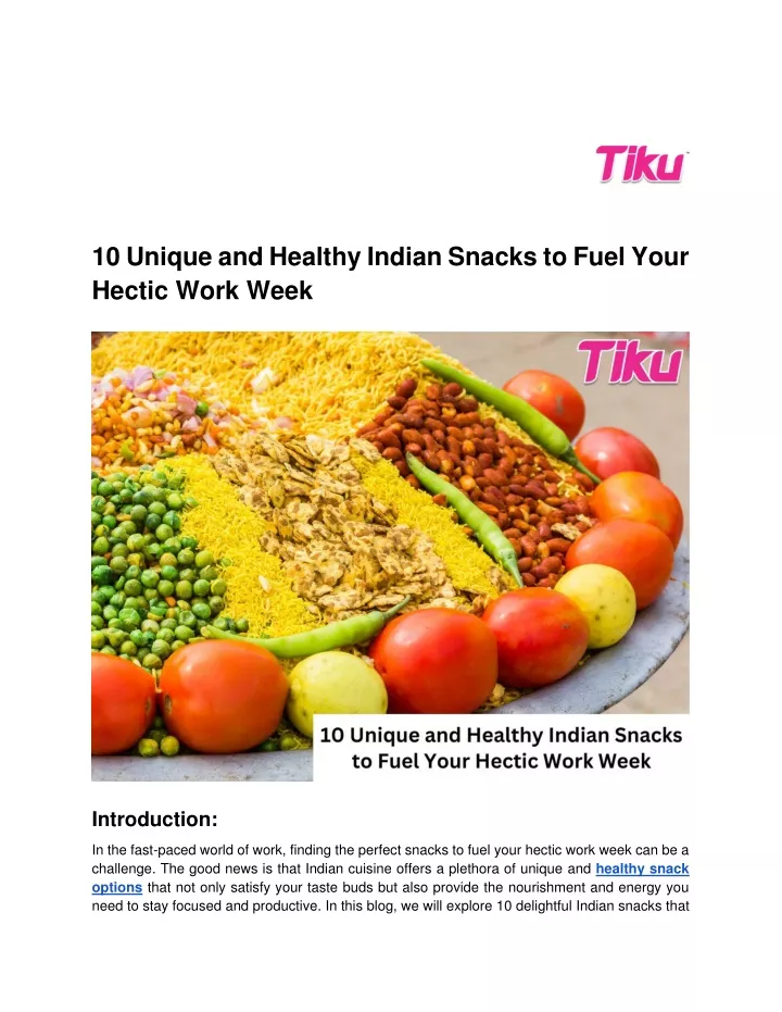 10 unique and healthy indian snacks to fuel your