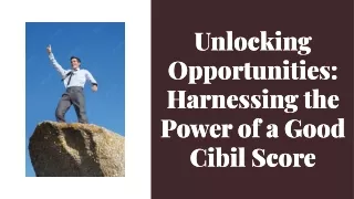 Unlocking Opportunities with a Good Cibil Score