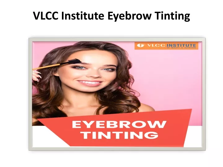 vlcc institute eyebrow tinting