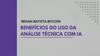 Benefícios do uso da análise técnica com IA | Renan Batista Bitcoin