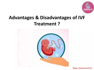 Advantages & Disadvanyages of IVF Treatment