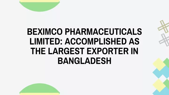 beximco pharmaceuticals limited accomplished