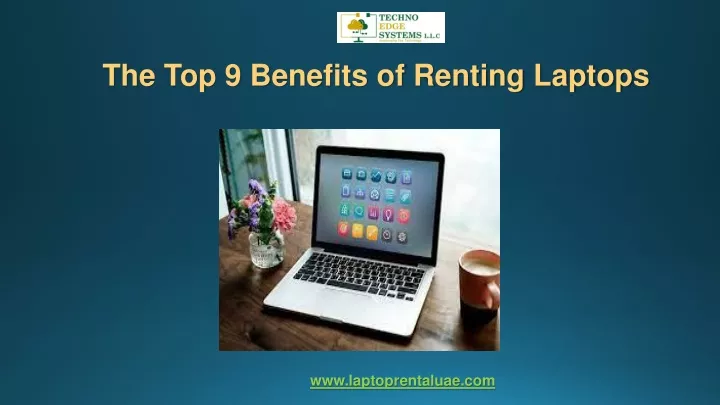 the top 9 benefits of renting laptops
