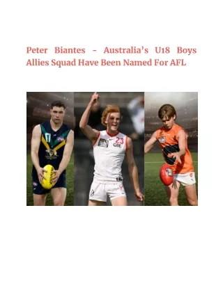 Peter Biantes | The AFL U18 Boys Allies squad Australia
