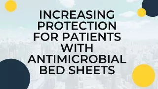 Increasing Protection for Patients with Antimicrobial Bed Sheets