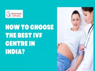 How to Choose the Best IVF Centre in India?