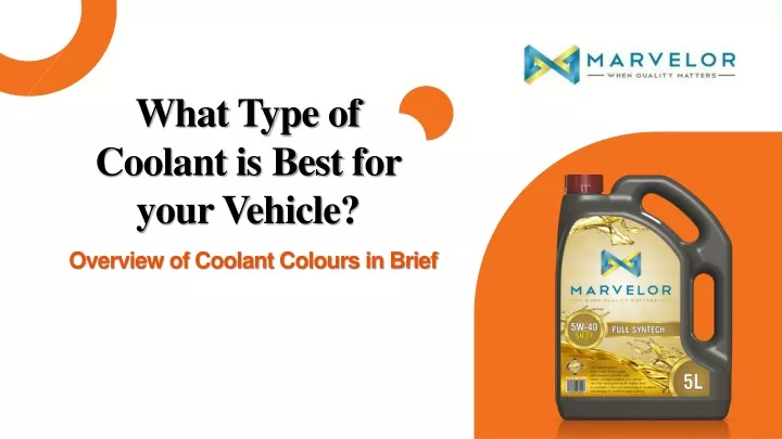 what type of coolant is best for your vehicle