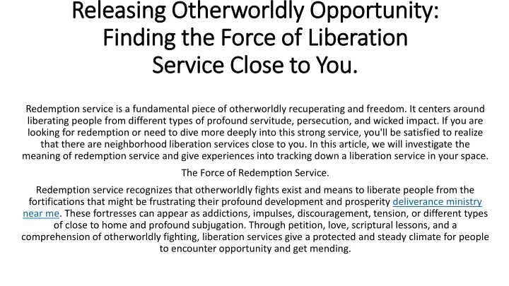releasing otherworldly opportunity finding the force of liberation service close to you