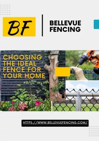 Bellevue Fencing : Mastering the Art of Choosing the Ideal Fence for Your Home