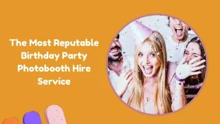 The Most Reputable Birthday Party Photobooth Hire Service