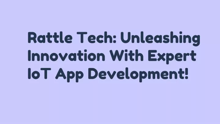 rattle tech unleashing innovation with expert