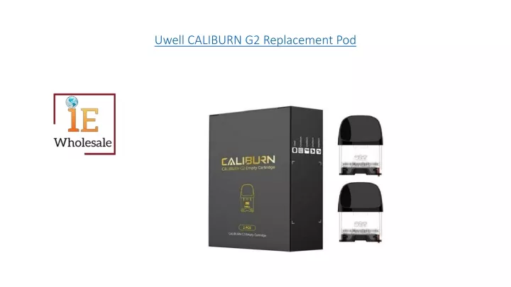 uwell caliburn g2 replacement pod
