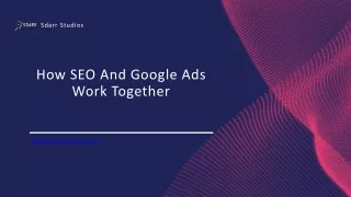 How SEO And Google Ads Work Together